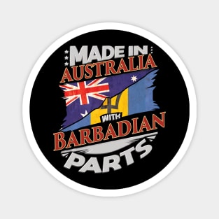 Made In Australia With Barbadian Parts - Gift for Barbadian From Barbados Magnet